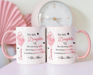 Mother Daughter Gift, To My Daughter Coffee Mug, The Only Thing Better Than Being Your Mother, Mothers Day Gift for Daughter, New Mom Gift