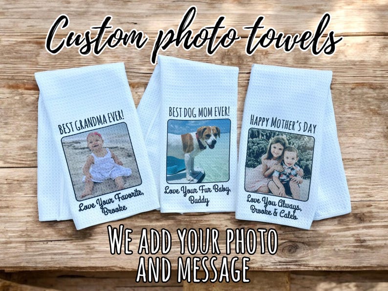 Custom Photo Kitchen Towel Personalized Tea Towel with Your Photo & Text Gift for Mom, Grandma, Nana Valentines or Mother s Day Gift
