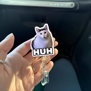 Funny Huh Cat Meme Badge Reel, Cute Chubby Kitty ID Holder for Nurses and Office, Viral Cat Clip Gift for Animal Lovers and Meme Fans