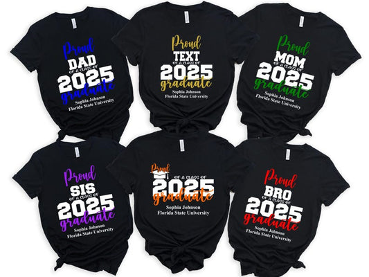 Proud Of A Class Of 2025 Graduate Shirt,Custom Proud Family Shirt,Class of 2025 Family Graduation Shirts, Custom Family Graduation Shirts