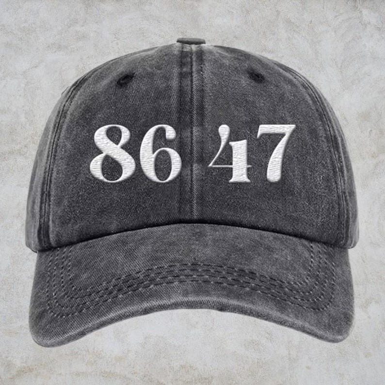86 47 Embroidered Hat, Funny Inspired Cap, Vintage Baseball Hat, Bold Political Statement Cap Washed Trucker Hats, Gift For Democrat