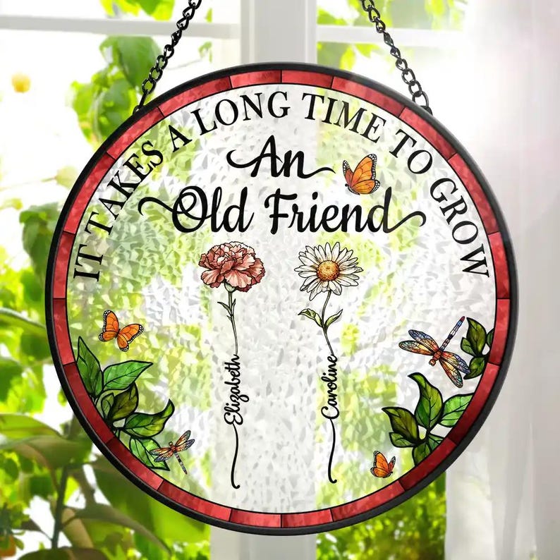 Birth Flower Grow An Old Friend Personalized Custom Stained Glass Window Hanging Suncatcher, Bestie, BFF, Friendship Gift, Custom Gifts 2025