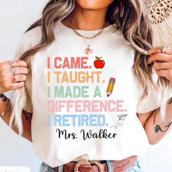 Custom Retired Teacher Name Shirt, Teacher Retirement Gift, Last Day Of School Shirt, Retirement Party Shirt, School Out Forever Shirt