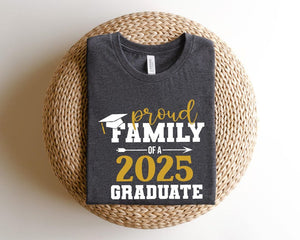 Proud Family of a 2025 Graduate, Class of 2025 Family Graduation Shirts, Proud Dad of a 2025 Graduate, Proud Family Shirt, Graduation Shirt