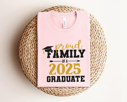 Proud Family of a 2025 Graduate, Class of 2025 Family Graduation Shirts, Proud Dad of a 2025 Graduate, Proud Family Shirt, Graduation Shirt