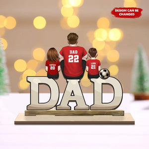 Customized Wooden Plaque, Birthday, Father's Day Gift For Soccer Dad Granpa Husband, Soccer Lover, Soccer Player, Soccer Dad and Kids Print