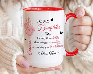 Mother Daughter Gift, To My Daughter Coffee Mug, The Only Thing Better Than Being Your Mother, Mothers Day Gift for Daughter, New Mom Gift