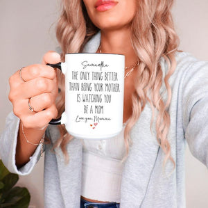Mothers Day Gift for Daughter from Mom, New Mom Present, To My Daughter Coffee Mug, Only Thing Better Than Being Your Mother, Proud mama