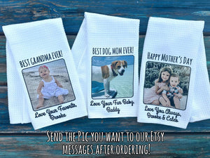Custom Photo Kitchen Towel Personalized Tea Towel with Your Photo & Text Gift for Mom, Grandma, Nana Valentines or Mother s Day Gift