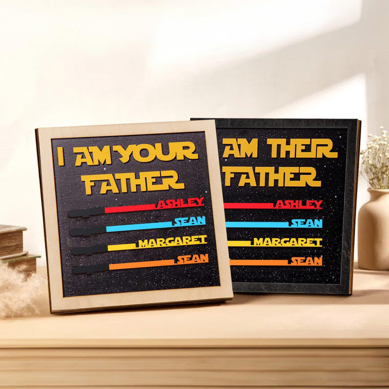 Personalized I Am Their Father Galaxy Background Wooden Sign, Rustic Custom Father's Day Gift for Dad