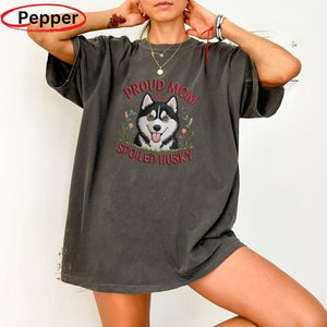 Proud Mom of A Spoiled Husky Shirt with Embroidered-Style Design - Dog Mom Shirt, Husky Gift, Perfect Dog Owner Gift