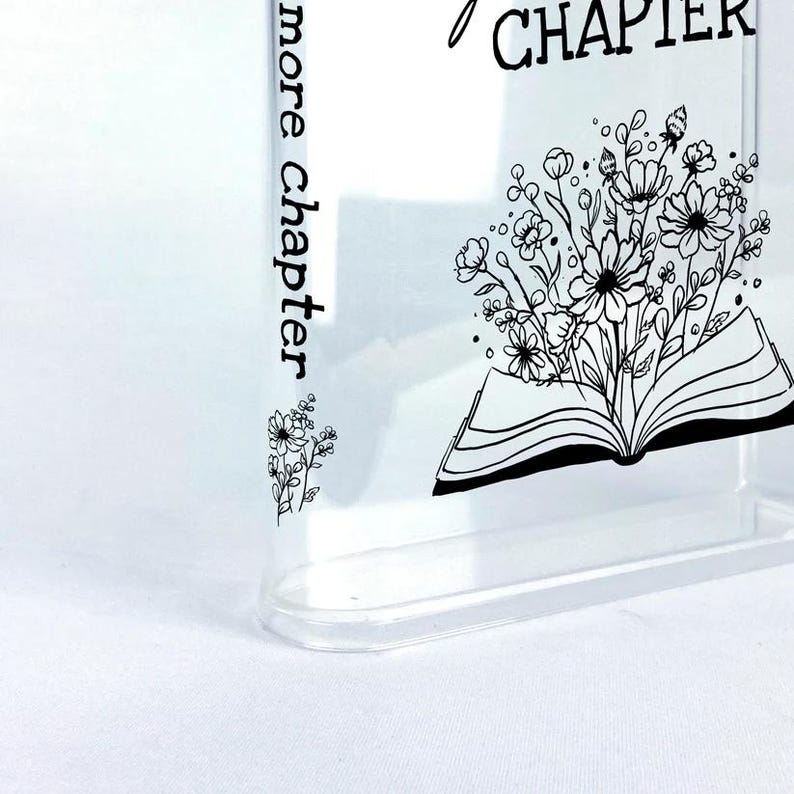 Just One More Chapter Acrylic Book Vase - Home Decor Gifts for Book Lovers and Readers, Mother's Day Gift, Special Occasion Gift