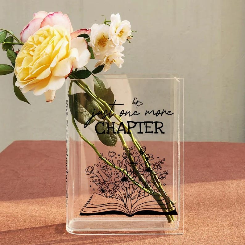 Just One More Chapter Acrylic Book Vase - Home Decor Gifts for Book Lovers and Readers, Mother's Day Gift, Special Occasion Gift