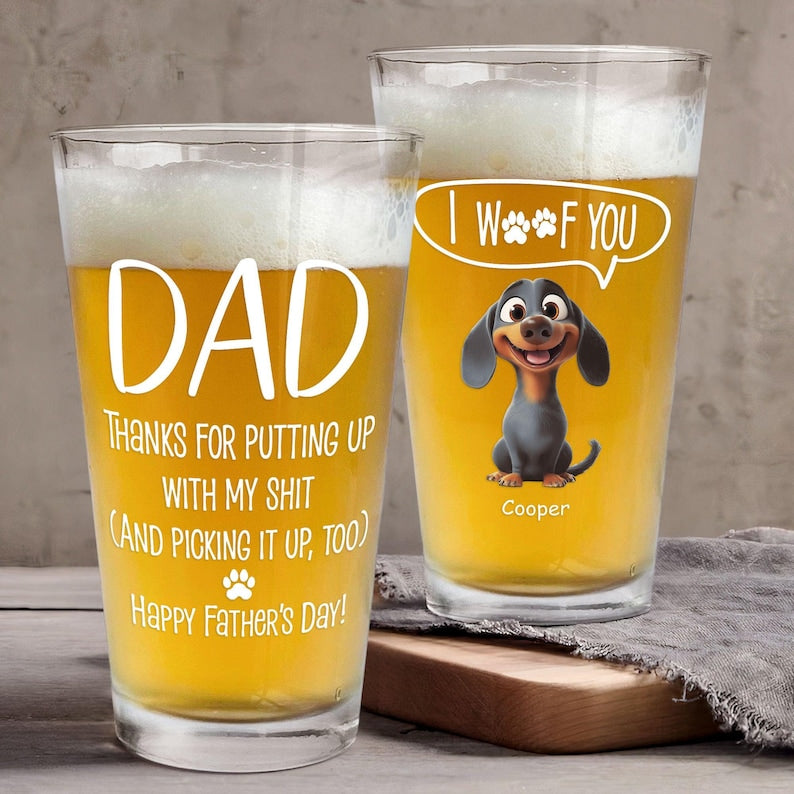 Thanks Dad We Woof You, Personalized Beer Glass, Father's Day Gift for Dad, Grandpa, Dog Lover Gift, Dog Dad Gift, Custom Dog Glass