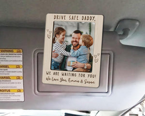 Personalized Dad Picture Frame Car Visor Clip, Drive Safe Daddy Car Visor Clip, Dad Gift from Kids, Father's Day Gift from Daughter