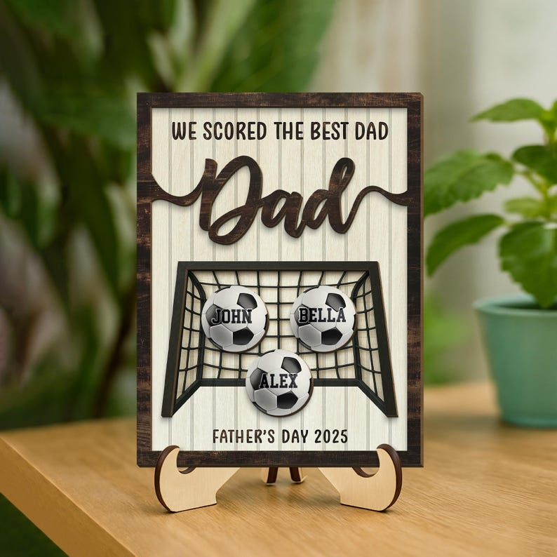 Personalized We Score The Best Dad 2-Layer Wooden Plaque With Stand, Custom Kid's Name Football Soccer Sign, Father's Day Gift, Gift for Dad