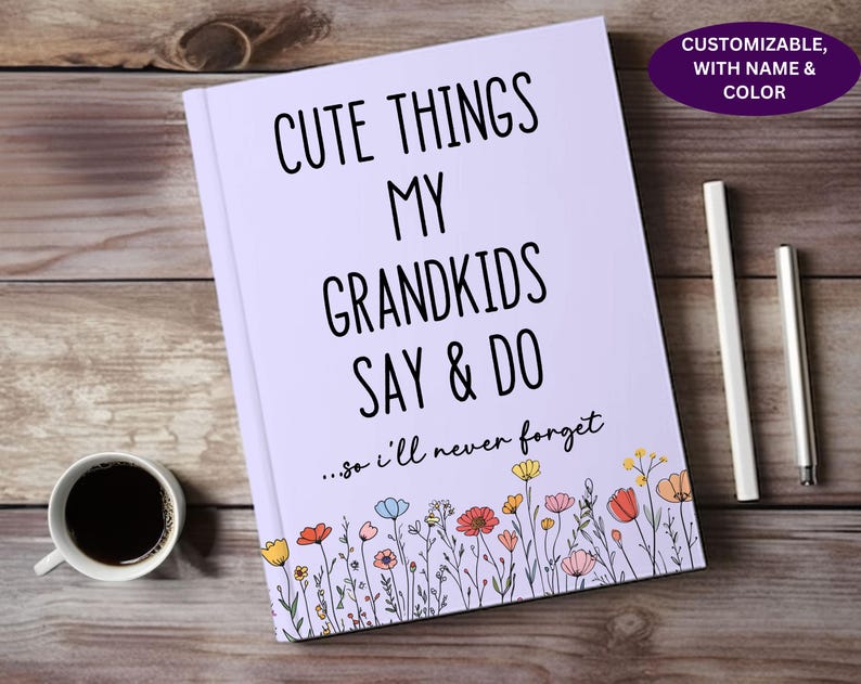 Cute Things My Grandkids Say & Do Journal, Grandparents Journal Gift for Grandma From Grandkids Family Memory Keepsake Notebook Mother's Day