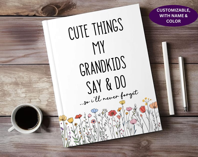 Cute Things My Grandkids Say & Do Journal, Grandparents Journal Gift for Grandma From Grandkids Family Memory Keepsake Notebook Mother's Day