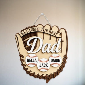 Custom We Caught The Best Dad Wooden Sign, Wooden Baseball Glove, Custom Baseball Gift, Kids Name Throwing Ball, Dad Gift, Father's Day Gift