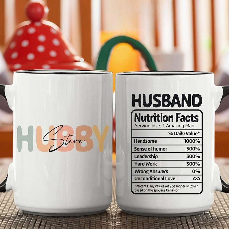 Personalized Husband Nutrition Facts Mug Funny Custom Coffee Cup for Husband, Gift for Anniversary, Birthday, or Valentines Day