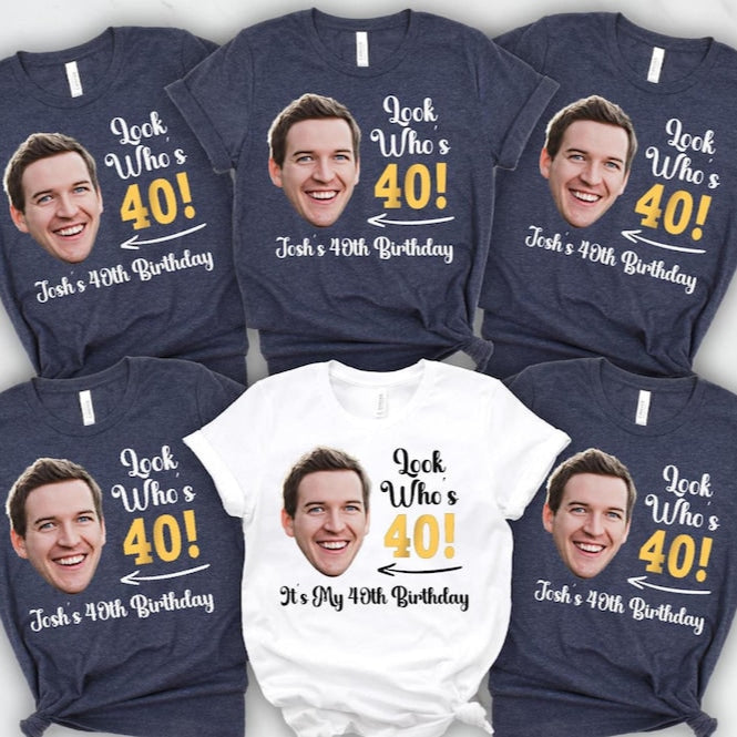 Custom Face Birthday Shirt, Look Who s 40 Funny Group Matching Tee, Personalized 40th Party Shirt for Him, Milestone Age Gift Idea