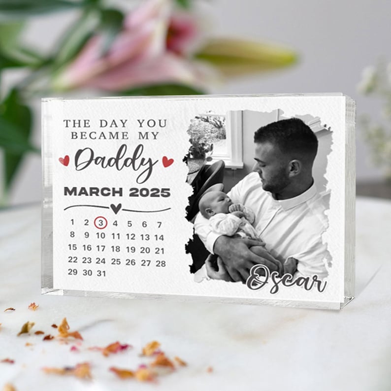 The Day You Became My Daddy for First Time Dad Acrylic Plaque, Father's Day Gifts From Kids To Papa, New Dad Gift From Baby, First Fathers Day From Wife