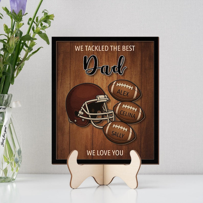 We tackled The Best Dad, Custom Wooden Plaque, Birthday, Fathers Day Gift For Football Dad, Football Lover, Gift For Dad, Gift For Him