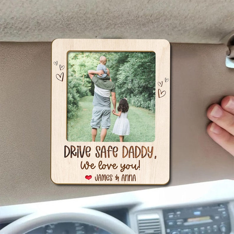 FREE CUSTOM PHOTO Father Day Car Visor Clip, Personalized Car Accessories, Drive Safe Daddy, Gift for Grandpa, Sun Visor Picture Frame