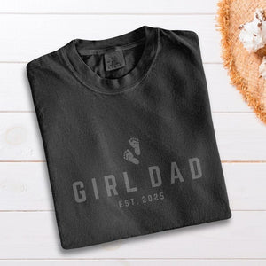 Custom Girl Dad EST Shirt, Girldad Tee, Dad of Girls Gift, Father's Day Shirt, New Dad Gift, Pregnancy Announcement T-Shirt