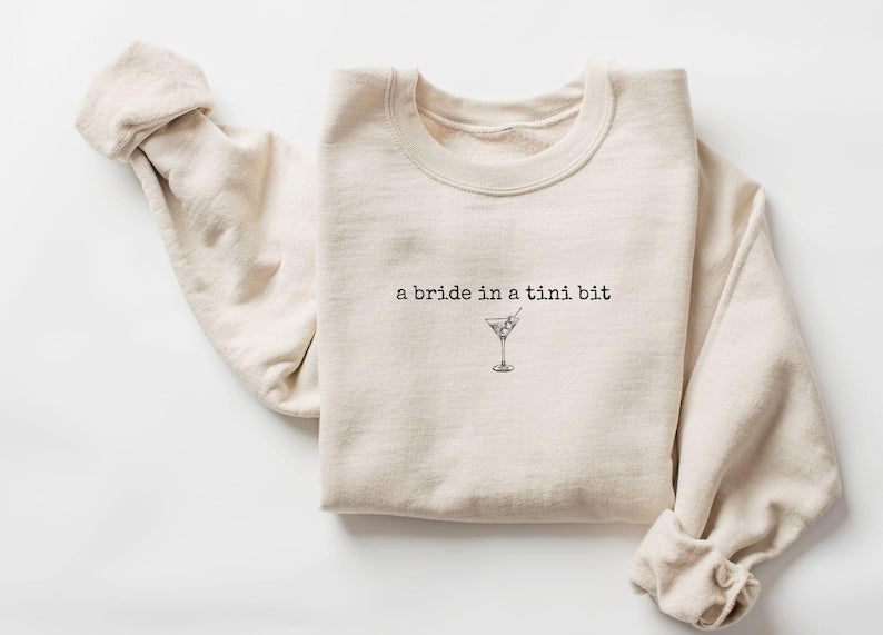 A Bride in a Tini Bit Bride Shirt, Espresso Martini Themed Future Mrs Tshirt, Tini Bit Engaged, Bridal Shower Gift Idea for Fiance Sweater