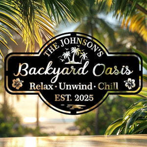 Personalized Backyard Oasis Metal Sign,Custom Family Name Sign,Outdoor Wall Decor,Custom Backyard Yard Sign Patio Decor,Father's Day Gift