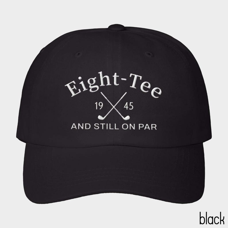 80th Birthday Gift for Men,80th Birthday Golf Hat,Eight-Tee Eigh-Tee Still On Par,Grandpa Dad 80th Birthday Gift,Golf Lover Gift for 80th