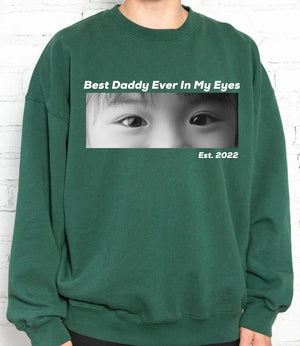 Best Daddy Ever In My Eyes Shirt, Eyes Shirt, Eyes Photo T-shirt, Those Eyes T-Shirt, Custom Photo, Father's Day Shirt, Gift For Dad