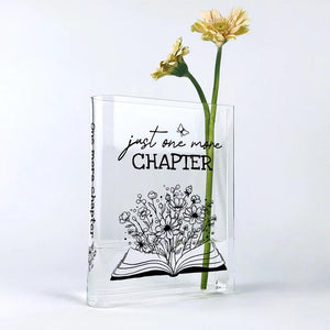 Just One More Chapter Acrylic Book Vase - Home Decor Gifts for Book Lovers and Readers, Mother's Day Gift, Special Occasion Gift