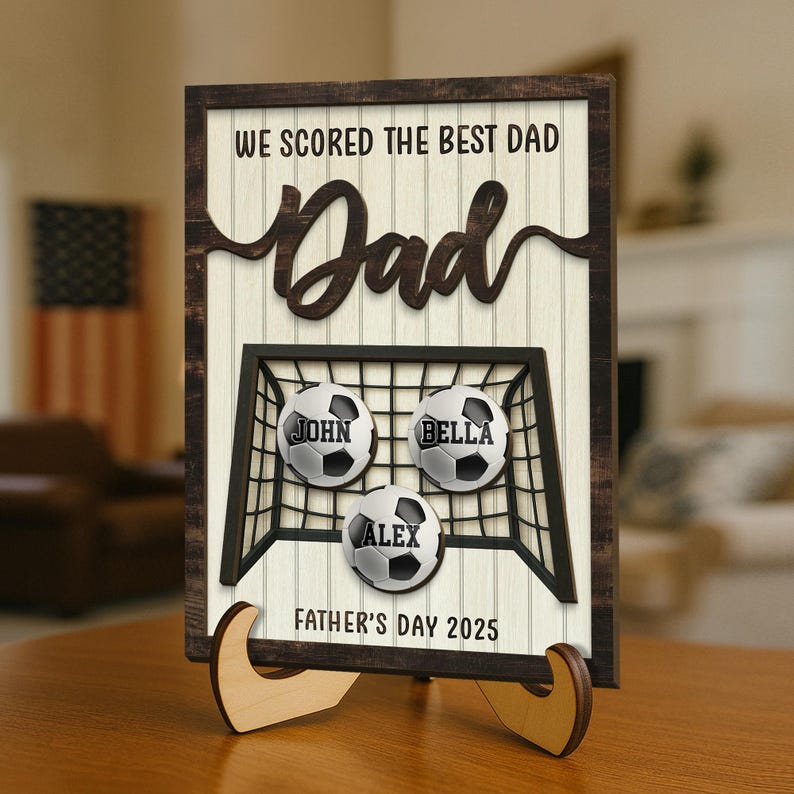 Personalized We Score The Best Dad 2-Layer Wooden Plaque With Stand, Custom Kid's Name Football Soccer Sign, Father's Day Gift, Gift for Dad