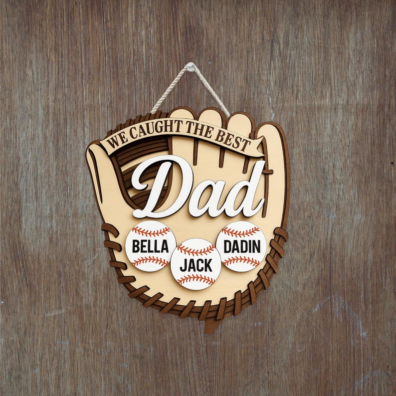 Custom We Caught The Best Dad Wooden Sign, Wooden Baseball Glove, Custom Baseball Gift, Kids Name Throwing Ball, Dad Gift, Father's Day Gift