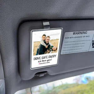 Personalized Dad Car Visor Clip, Fathers Day Gifts, Drive Safe Daddy Gift Idea, Gift for Grandpa, Father s Day Dad Picture Frame