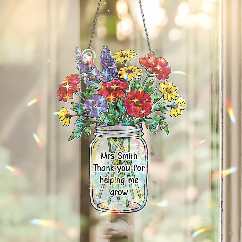 Custom Teacher Gift Acrylic Flower Suncatcher, Personalized Mason Jar Window Hanging, End Of Year Thank You Gift, Teacher Appreciation Gift