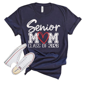 Senior Mom Senior Dad of a Graduation Shirt, Graduation Mom Shirt, Class of 2026 T-Shirt, Class of 2026 Family Graduation Shirt