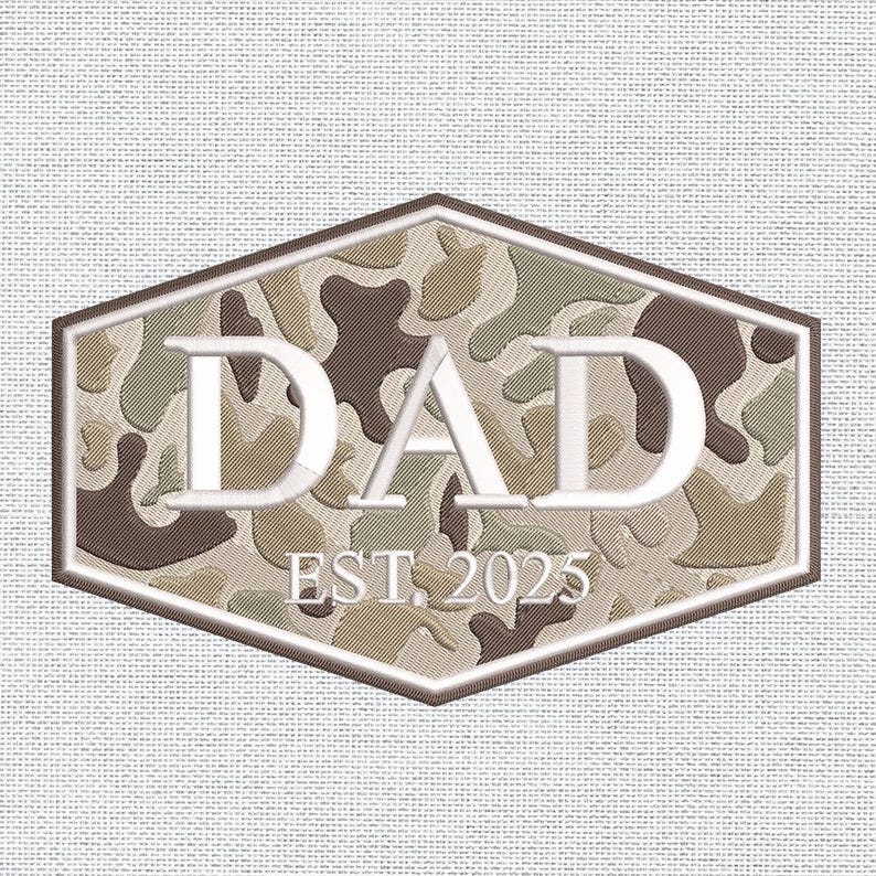 Dad Est 2025 Embroidery Patch, First Father s Day Embroidery Patch, Custom Camo Dad Embroidery Patch, Hat Embroidery