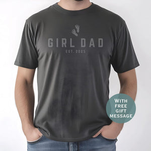Custom Girl Dad EST Shirt, Girldad Tee, Dad of Girls Gift, Father's Day Shirt, New Dad Gift, Pregnancy Announcement T-Shirt