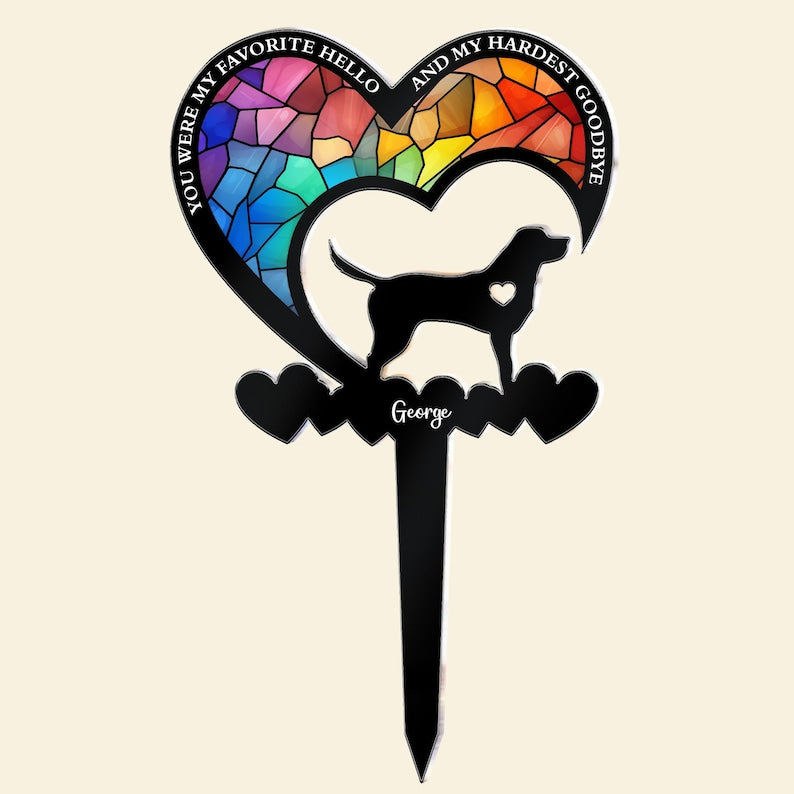 You Were My Favorite Hello & My Hardest Goodbye Dog Loss, Personalized Garden Stake, Pet Loss Gifts, Dog Memorial Gift, Garden Decor