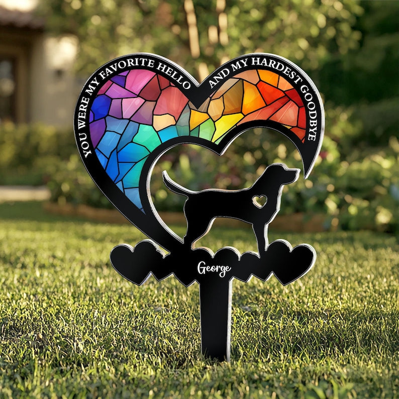 You Were My Favorite Hello & My Hardest Goodbye Dog Loss, Personalized Garden Stake, Pet Loss Gifts, Dog Memorial Gift, Garden Decor