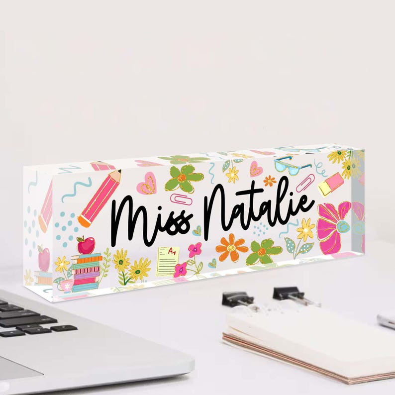 Acrylic Desk Sign for Teacher, Personalized Floral Name Block, Teacher Appreciation Gift, End of Year or Back to School Gift Idea