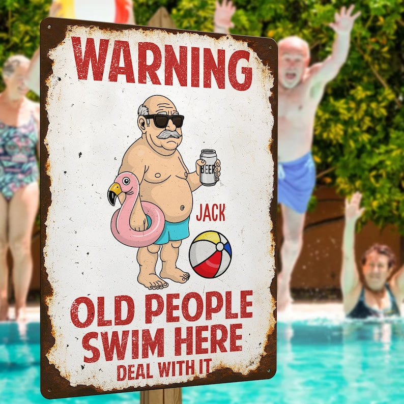 Warning Old People Swim Here - Personalized Metal Sign, Custom Grandparent's Pool Sign, Swimming Pool Decor, Backyard Sign, Gift For Grandpa