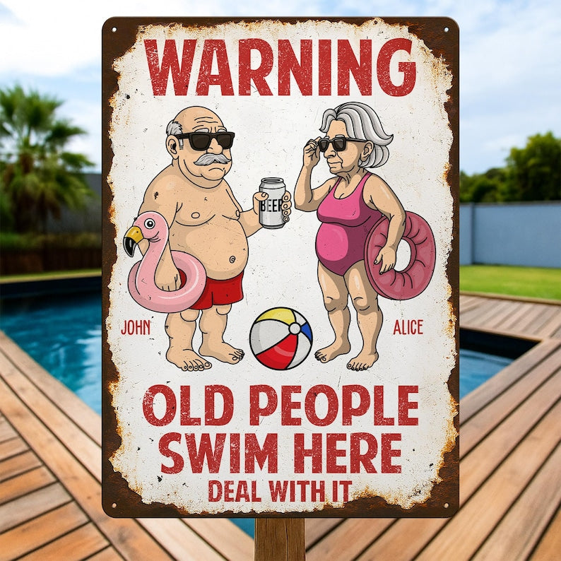 Warning Old People Swim Here - Personalized Metal Sign, Custom Grandparent's Pool Sign, Swimming Pool Decor, Backyard Sign, Gift For Grandpa