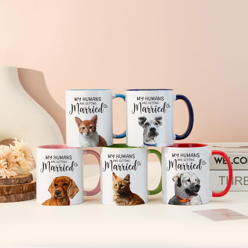Custom Pet Mug Using Pet Photo + Name, Personalized Pet Mugs, My Humans are Getting Married Mug, Engagement Gift, Dog Mom Mug, Wedding Gift