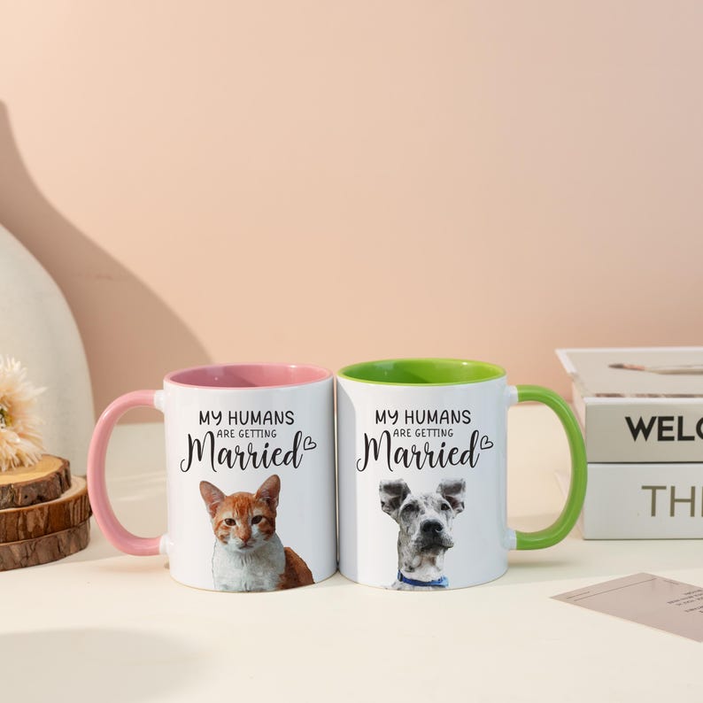 Custom Pet Mug Using Pet Photo + Name, Personalized Pet Mugs, My Humans are Getting Married Mug, Engagement Gift, Dog Mom Mug, Wedding Gift