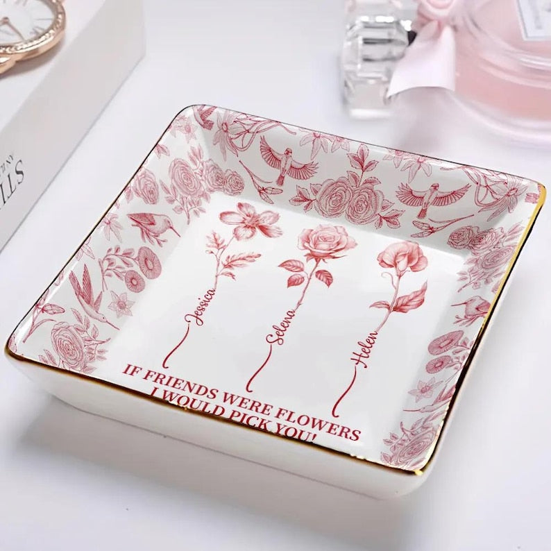Toile De Jouy Birth Flower Grow An Old Friend - Personalized Ring Dish, Gift for Her, Custom Jewelry Dish for Besties, Mom, Daughter