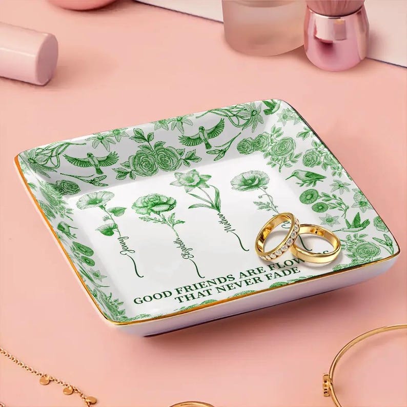 Toile De Jouy Birth Flower Grow An Old Friend - Personalized Ring Dish, Gift for Her, Custom Jewelry Dish for Besties, Mom, Daughter